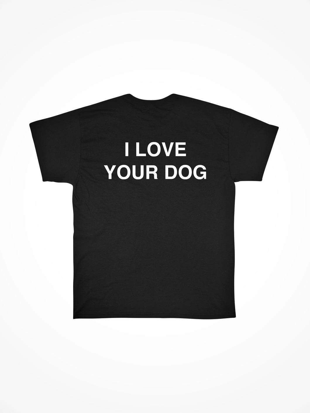 I Love Your Dog - Black Tee